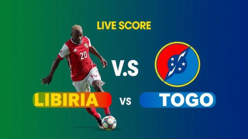 Liberia vs Togo: Live Score Updates and Match Overview