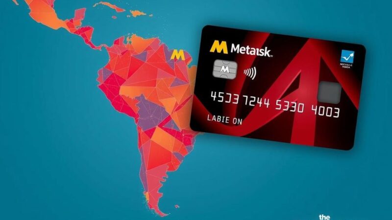 MetaMask Card Launches in Brazil, Mexico, and Colombia: A Step Towards Practical DeFi Solutions